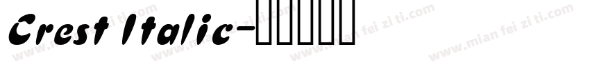 Crest Italic字体转换